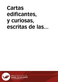 Cartas edificantes, y curiosas, escritas de las missiones estrangeras / por algunos missioneros de la Compañia de Jesús; traducidas del idioma francés por ... Diego Davin de la Compañia de Jesus; tomo primero. | Biblioteca Virtual Miguel de Cervantes