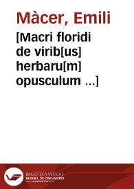 [Macri floridi de virib[us] herbaru[m] opusculum ...] / [Guillermus gueroaldus] | Biblioteca Virtual Miguel de Cervantes