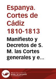 Manifiesto y Decretos de S. M. las Cortes generales y extraordinarias de la Nacion Española, sobre abolicion del Tribunal de la Inquisicion, y establecimiento de los protectores de la Fe | Biblioteca Virtual Miguel de Cervantes