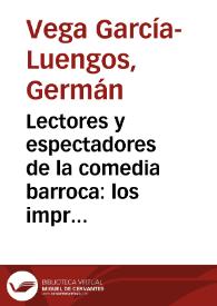 Lectores y espectadores de la comedia barroca: los impresos teatrales sevillanos del siglo XVIII / Germán Vega García-Luengos | Biblioteca Virtual Miguel de Cervantes