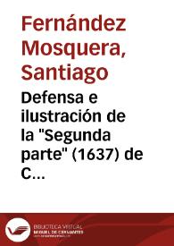 Defensa e ilustración de la "Segunda parte" (1637) de Calderón de la Barca / Santiago Fernández Mosquera | Biblioteca Virtual Miguel de Cervantes