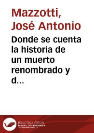Donde se cuenta la historia de un muerto renombrado y de algunos nuevos avatares del garcilasismo (Crónica de las IX Jornadas Internacionales "Inca Garcilaso" : el universo de Garcilaso, 2002) / José Antonio Mazzotti | Biblioteca Virtual Miguel de Cervantes