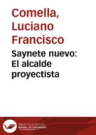 Saynete nuevo : El alcalde proyectista | Biblioteca Virtual Miguel de Cervantes