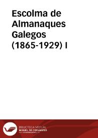 Escolma de Almanaques Galegos (1865-1929) I / edición de Manuel Quintáns Suárez; colaboración de Élida Abal Santorum, Alexandra Cillero Prieto, Luís Alonso Girgado | Biblioteca Virtual Miguel de Cervantes