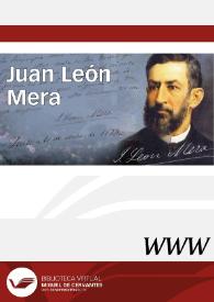 Juan León Mera / directora, Trinidad Barrera | Biblioteca Virtual Miguel de Cervantes