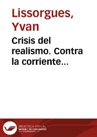 Crisis del realismo. Contra la corriente... / Yvan Lissorgues, Serge Salaün | Biblioteca Virtual Miguel de Cervantes