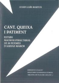 Cant, queixa i patiment: estudi macroestructural de 55 poemes d' Ausiàs March / Josep-Lluís Martos | Biblioteca Virtual Miguel de Cervantes