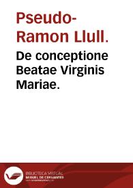 De conceptione Beatae Virginis Mariae. | Biblioteca Virtual Miguel de Cervantes