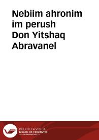 Nebiim ahronim im perush Don Yitshaq Abravanel | Biblioteca Virtual Miguel de Cervantes