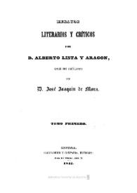 Ensayos literarios y críticos. Tomo primero / por Alberto Lista y Aragón; con un prólogo por Jose Joaquín de Mora | Biblioteca Virtual Miguel de Cervantes