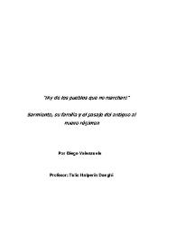 "¡Ay de los pueblos que ni marchan!" : Sarmiento, su familia y el paisaje del antiguo al nuevo régimen / por Diego Valenzuela | Biblioteca Virtual Miguel de Cervantes