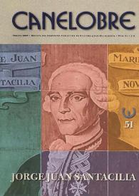 Canelobre, 51 (verano 2006). Monográfico sobre Jorge Juan Santacilia / coordinadores Armando Alberola Romá y Cayetano Mas Galvañ ; supervisión de los textos Rosario Die Maculet ; dirección Rosalía Mayor Rodríguez | Biblioteca Virtual Miguel de Cervantes