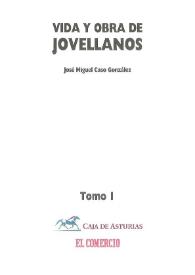 Vida y obra de Jovellanos. Tomo I / José Miguel Caso González | Biblioteca Virtual Miguel de Cervantes