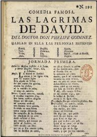 Comedia famosa, Las lagrimas de David / del doctor Felipe Godinez | Biblioteca Virtual Miguel de Cervantes