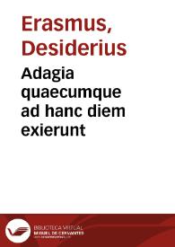 Adagia quaecumque ad hanc diem exierunt / Pauli Manutii studio, atque industria ... ab omnibus mendis vindicata ... quem laborem, a Sacrosancti Concilii Tridentini Patribus Manutio mandatum ... cum indicibus graecis et latinis... | Biblioteca Virtual Miguel de Cervantes