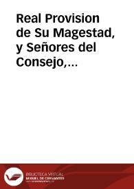 Real Provision de Su Magestad, y Señores del Consejo, por la que se prohibe el despacho, lectura, retencion, y qualquiera nueva impresion, ò copia à la mano del Papel, ò Discurso, estampado en Valencia por Benito Monfort en el presente año, con el titulo de Puntos de Disciplina Escolastica, su Autor Don Francisco de Alba, Presbytero, en la conformidad, que se previene | Biblioteca Virtual Miguel de Cervantes