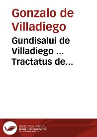 Gundisalui de Villadiego ... Tractatus de irregularitate, suspensione, & interdicto ecclesiastico / cum additionibus Didaci Perezij...; accessit eiusdem auctoris Tractatus contra haereticam prauitatem | Biblioteca Virtual Miguel de Cervantes