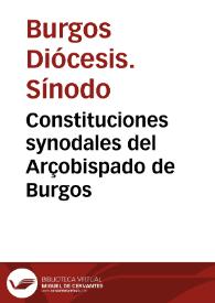 Constituciones synodales del Arçobispado de Burgos / côpiladas, hechas y ordenadas ...  por ... don Frâcisco Pacheco de Toledo ... Arçobispo ... del dicho Arçobispado, en la Synodo que por su mandado se hizo ... en la ciudad de Burgos, año de MDLXXV | Biblioteca Virtual Miguel de Cervantes