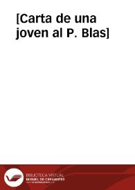 [Carta de una joven al P. Blas] | Biblioteca Virtual Miguel de Cervantes