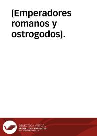 [Emperadores romanos y ostrogodos]. | Biblioteca Virtual Miguel de Cervantes