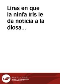 Liras en que la ninfa Iris le da noticia a la diosa Juno de la procesion de Jesús Nazareno... en la... ciudad de Antequera... 1693. | Biblioteca Virtual Miguel de Cervantes