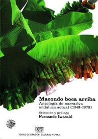 Macondo boca arriba: antología de narrativa andaluza actual (1948-1978) [Fragmento] / Fernando Iwasaki | Biblioteca Virtual Miguel de Cervantes