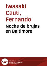 Noche de brujas en Baltimore / Fernando Iwasaki | Biblioteca Virtual Miguel de Cervantes