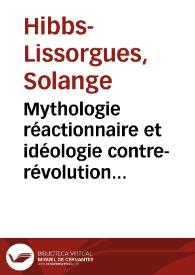 Mythologie réactionnaire et idéologie contre-révolutionnaire dans le roman catholique du XIXe siècle / Solange Hibbs | Biblioteca Virtual Miguel de Cervantes