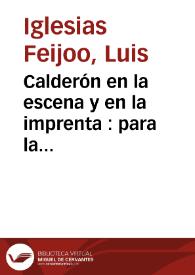 Calderón en la escena y en la imprenta : para la edición crítica de "El Príncipe Constante" / Luis Feijoo Iglesias | Biblioteca Virtual Miguel de Cervantes