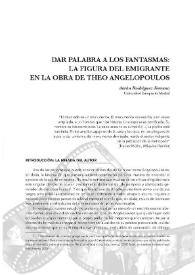 Dar palabra a los fantasmas : la figura del emigrante en la obra de Theo Angelopoulos / Aarón Rodríguez Serrano | Biblioteca Virtual Miguel de Cervantes
