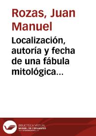 Localización, autoría y fecha de una fábula mitológica atribuida a Collado del Hierro / Juan Manuel Rozas | Biblioteca Virtual Miguel de Cervantes