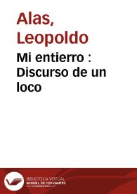 Mi entierro : Discurso de un loco | Biblioteca Virtual Miguel de Cervantes