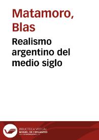 Realismo argentino del medio siglo / Blas Matamoro | Biblioteca Virtual Miguel de Cervantes