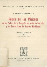 Relato de las misiones de los Padres de la Compañía de Jesús en las islas y tierra firme de América Meridional / P. Pierre Pelleprat; estudio preliminar por José del Rey | Biblioteca Virtual Miguel de Cervantes