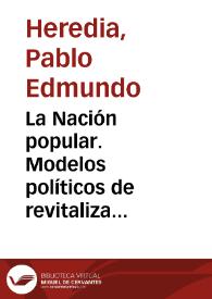 La Nación popular. Modelos políticos de revitalización de las culturas regionales (Renovación narrativa y representación discursiva. 1945-1976) / Pablo Edmundo Heredia | Biblioteca Virtual Miguel de Cervantes