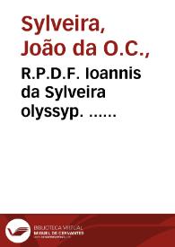 R.P.D.F. Ioannis da Sylveira olyssyp. ... Commentariorum in textum evangelicum : tomus primus... | Biblioteca Virtual Miguel de Cervantes