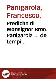 Prediche di Monsignor Rmo. Panigarola ... de' tempi Quadragesimali... | Biblioteca Virtual Miguel de Cervantes