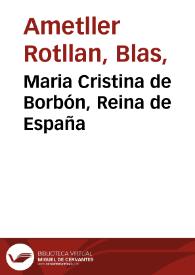 Maria Cristina de Borbón, Reina de España / Nicolas Garcia lo pinto, B. Ametller de la Real Camara lo grabo año de 1834. | Biblioteca Virtual Miguel de Cervantes
