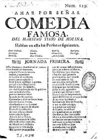 Amar por señas / del maestro Tirso de Molina | Biblioteca Virtual Miguel de Cervantes