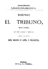 Rienzi el Tribuno : drama trágico en dos actos y epílogo / original y en verso de doña Rosario de Acuña y Villanueva | Biblioteca Virtual Miguel de Cervantes