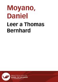 Leer a Thomas Bernhard / Daniel Moyano | Biblioteca Virtual Miguel de Cervantes