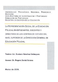 La representación social de la educación policial en estudiantes, docentes y directivos de los centros de estudio del nivel superior de la Dirección General de Educación Policial / Gustavo Sánchez Velásquez | Biblioteca Virtual Miguel de Cervantes