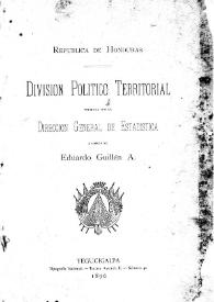 División político territorial formada por la Dirección General de Estadística / a cargo de Eduardo Guillén A. | Biblioteca Virtual Miguel de Cervantes