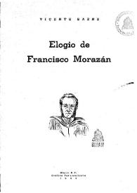 Elogio de Francisco Morazán / Vicente Saenz | Biblioteca Virtual Miguel de Cervantes