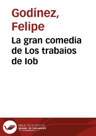 La gran comedia de Los trabaios de Iob | Biblioteca Virtual Miguel de Cervantes