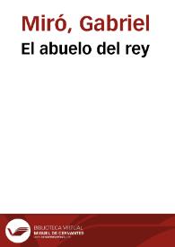 El abuelo del rey / Gabriel Miró | Biblioteca Virtual Miguel de Cervantes