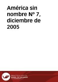 América sin Nombre. Núm. 7, diciembre de 2005 | Biblioteca Virtual Miguel de Cervantes