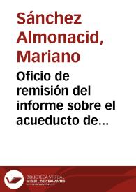 Oficio de remisión del informe sobre el acueducto de Segobriga | Biblioteca Virtual Miguel de Cervantes