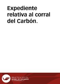 Expediente relativa al corral del Carbón. | Biblioteca Virtual Miguel de Cervantes