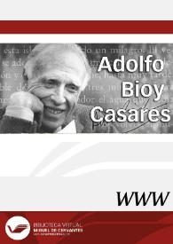 Adolfo Bioy Casares / director Carlos Dámaso Martínez | Biblioteca Virtual Miguel de Cervantes